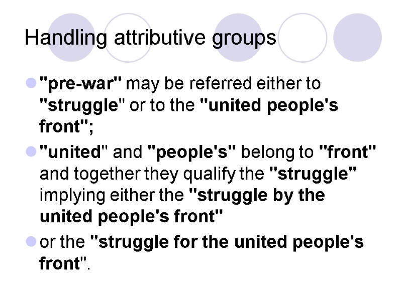 Handling attributive groups 